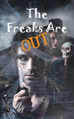 The Freaks Are Out B0DSCQG7LG Book Cover