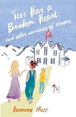 Tess Has a Broken Heart, and Other Comedies Ful... 177789090X Book Cover