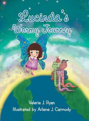 Lucinda's Wormy Journey 1480845450 Book Cover