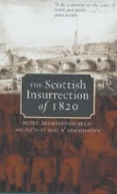 The Scottish Insurrection of 1820 0859765199 Book Cover