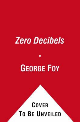 Zero Decibels: The Quest for Absolute Silence 1416599592 Book Cover