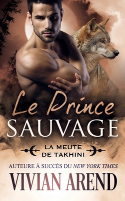 Le Prince Sauvage [French] 1990674720 Book Cover