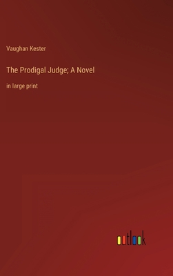 The Prodigal Judge; A Novel: in large print 3368339354 Book Cover