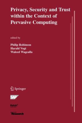 Privacy, Security and Trust Within the Context ... 0387234616 Book Cover