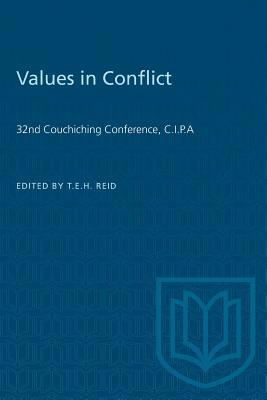Values in Conflict: 32nd Couchiching Conference... 1487573103 Book Cover