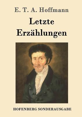 Letzte Erzählungen: Die Doppeltgänger, Die Räub... [German] 386199741X Book Cover