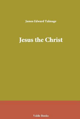 Jesus the Christ 1444457330 Book Cover