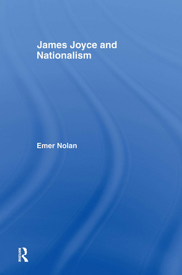 James Joyce and Nationalism 0415103436 Book Cover