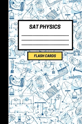 SAT Physics: Create your own SAT Physics Flash ... 1687645477 Book Cover