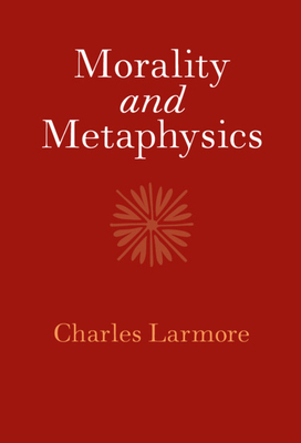 Morality and Metaphysics 1108472346 Book Cover