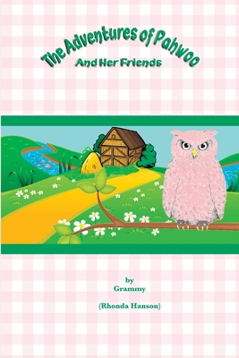 The Adventures Of Pahwoo And Her Friends B0CKV1Y8DM Book Cover