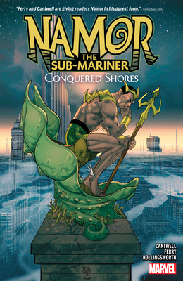 Namor the Sub-Mariner: Conquered Shores 1302946986 Book Cover