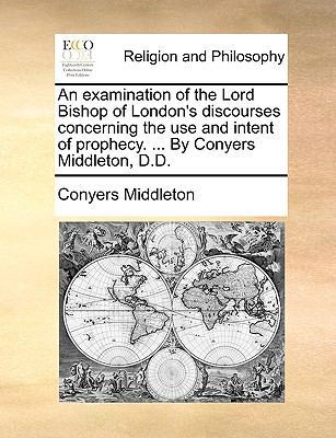 An Examination of the Lord Bishop of London's D... 117094678X Book Cover