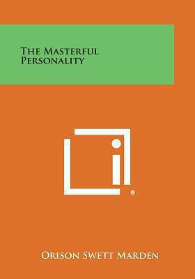 The Masterful Personality 1494092921 Book Cover