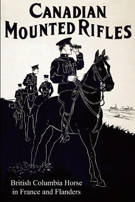 THE 2nd CANADIAN MOUNTED RIFLES (British Columb... 1783311797 Book Cover