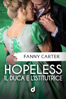 HOPELESS - Il Duca e l'istitutrice [Italian] B0DJRG776F Book Cover
