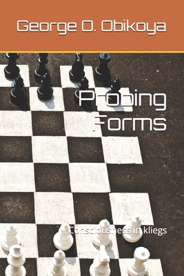 Probing Forms: Consciousness in kliegs B0FFHFCZK4 Book Cover