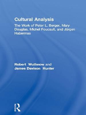 Cultural Analysis: The Work of Peter L. Berger,... 1135174695 Book Cover