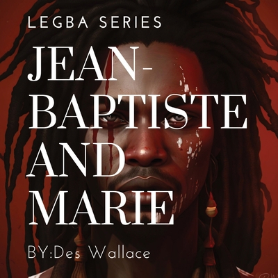 Jean-Baptiste and Marie B0BVYY6CK3 Book Cover