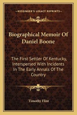 Biographical Memoir Of Daniel Boone: The First ... 1163093009 Book Cover