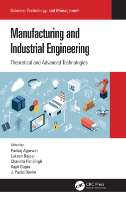 Manufacturing and Industrial Engineering: Theor... 0367541742 Book Cover