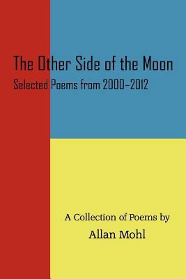 Paperback The Other Side of the Moon : Selected Poems From 2000-2012 Book