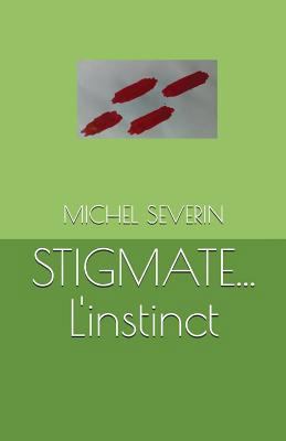 STIGMATE... L'instinct [French] 1983303380 Book Cover