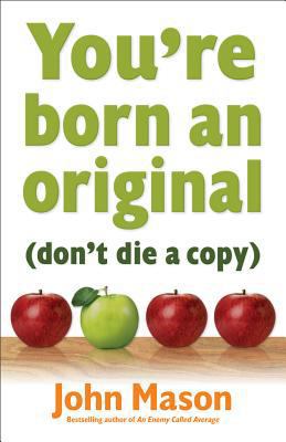 You're Born an Original-Don't Die a Copy B00A18A2OU Book Cover