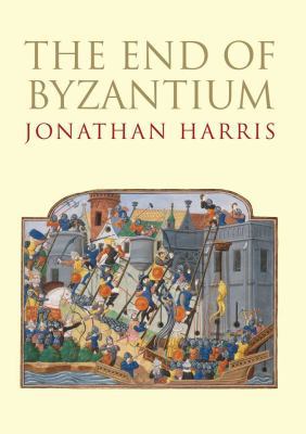 The End of Byzantium 0300117868 Book Cover