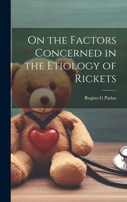 On the Factors Concerned in the Etiology of Ric... 1021135143 Book Cover