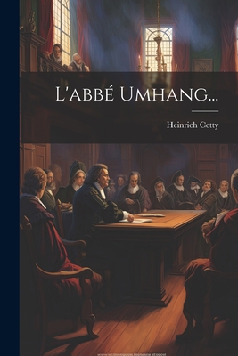 L'abbé Umhang... [French] 1022274791 Book Cover