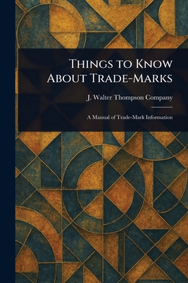 Things to Know About Trade-Marks 1023390140 Book Cover