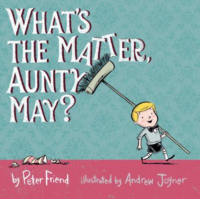 What's the Matter, Aunty May? 1921714530 Book Cover