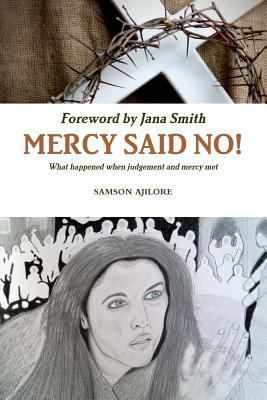 Mercy Said No! 1329664280 Book Cover