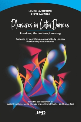Pleasures in Latin Dances: Passions, Motivation... 2897998946 Book Cover