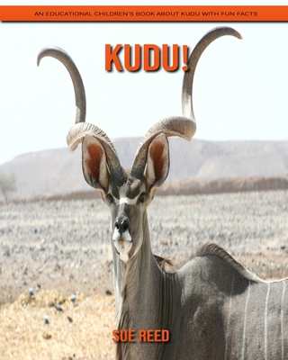 Paperback kudu! An Educational Children's Book about kudu with Fun Facts [Large Print] Book