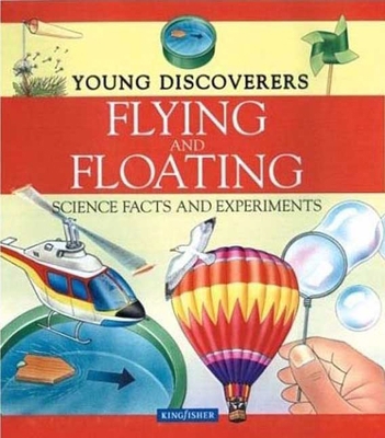 Flying and Floating: Science Facts and Experime... 0753455110 Book Cover