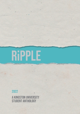 Ripple 2022: A Kingston University Student Anth... 1909362581 Book Cover