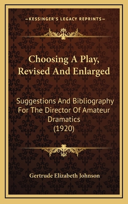 Choosing a Play, Revised and Enlarged: Suggesti... 1164715534 Book Cover