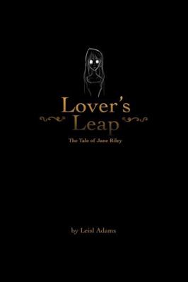 Lover's Leap: The Tale of Jane Riley 1329063783 Book Cover