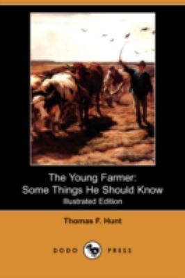 The Young Farmer: Some Things He Should Know (I... 1409930203 Book Cover