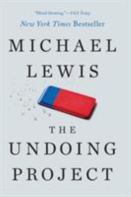 The Undoing Project: A Friendship That Changed ... 0393354776 Book Cover