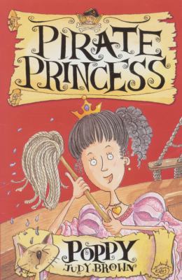 Pirate Princess: Poppy 1416901930 Book Cover