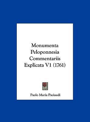 Monumenta Peloponnesia Commentariis Explicata V... [Latin] 1161930094 Book Cover