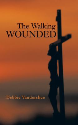 The Walking Wounded 1462731716 Book Cover