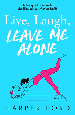 Live, Laugh, Leave Me Alone 0008763097 Book Cover
