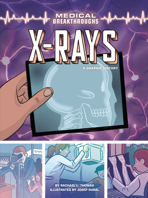 X-Rays: A Graphic History 1728448735 Book Cover