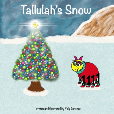 Tallulah's Snow 1951137302 Book Cover