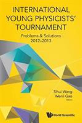 Intl Young Phy Tournament (2012-2013) 9814630837 Book Cover