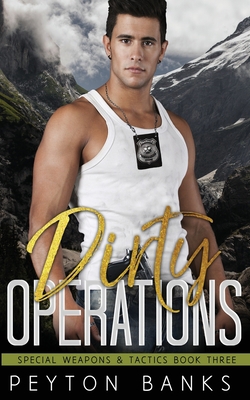 Dirty Operations (Special Weapons and Tactics 3) 1956602097 Book Cover